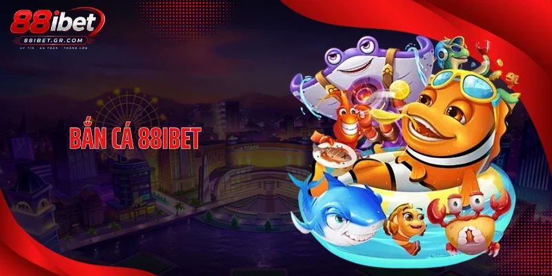 Bắn Cá 88IBET Kích Hoạt Chuỗi Săn Thưởng Đầy Sắc Màu 