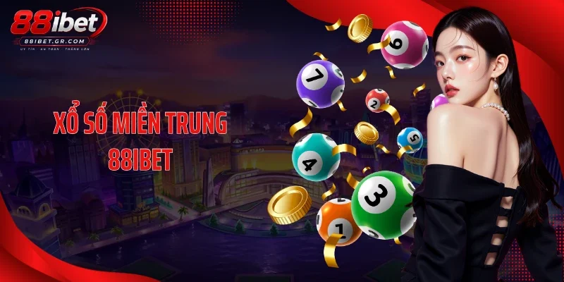 Xổ Số Miền Trung 88IBET: Sảnh Cược Hợp Pháp, Trả Thưởng Cao